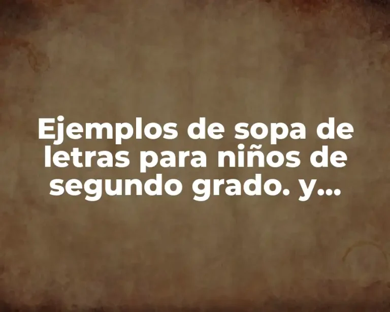 Ejemplos de sopa de letras para niños de segundo grado. y Significado
