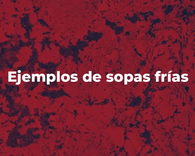 Ejemplos de sopas frías