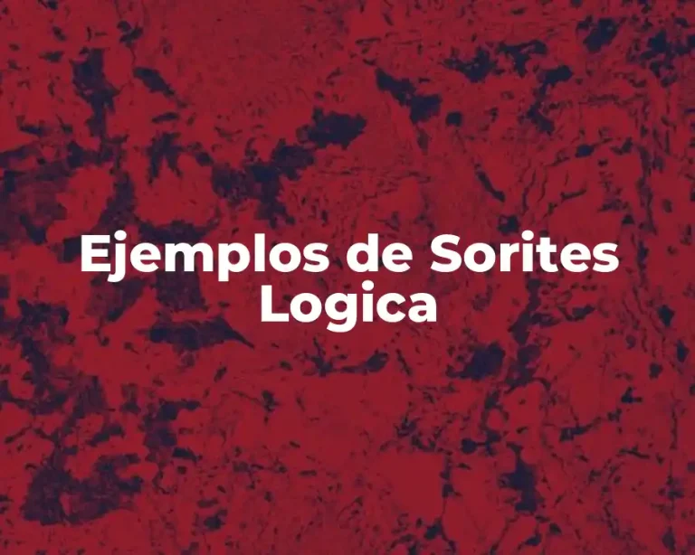 Ejemplos de Sorites Logica
