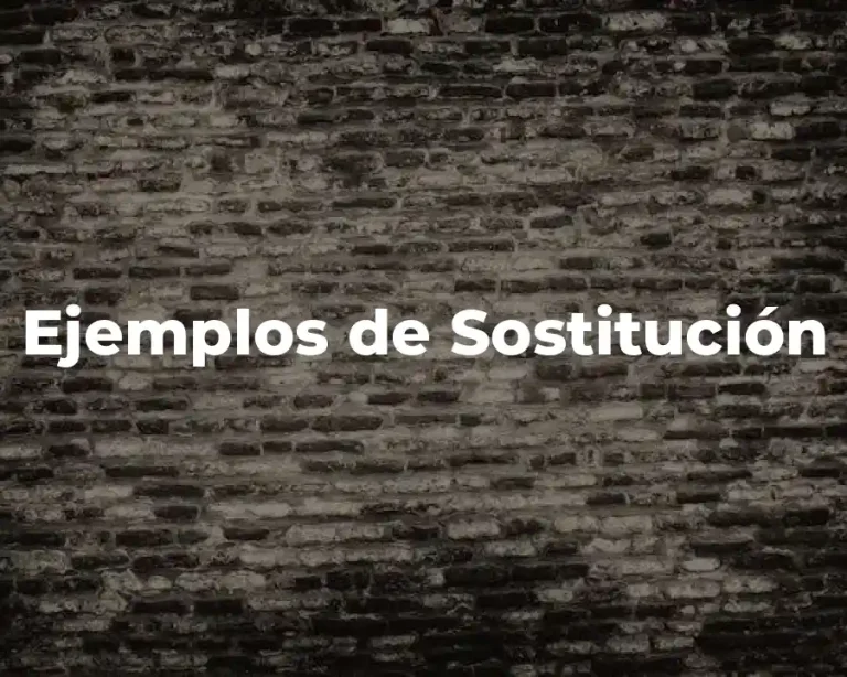 Ejemplos de Sostitución