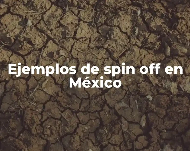Ejemplos de spin off en México