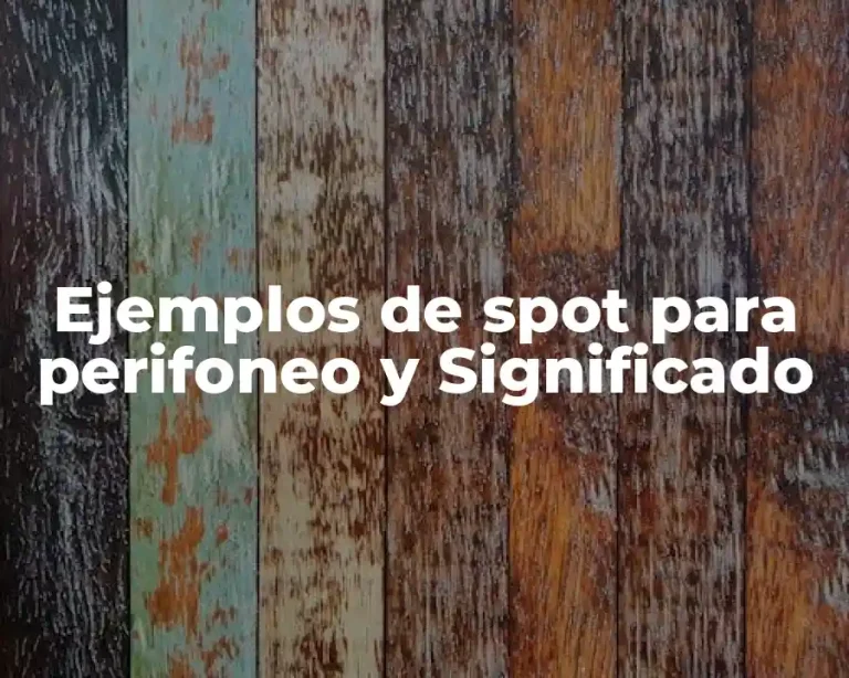 Ejemplos de spot para perifoneo y Significado