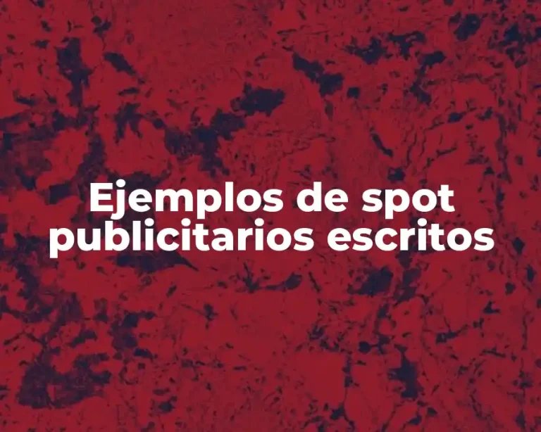 Ejemplos de spot publicitarios escritos