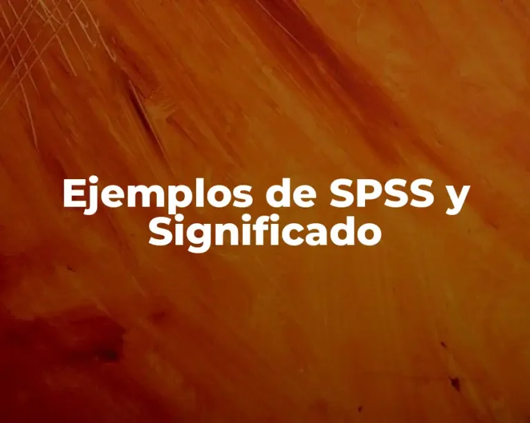 Ejemplos de SPSS y Significado