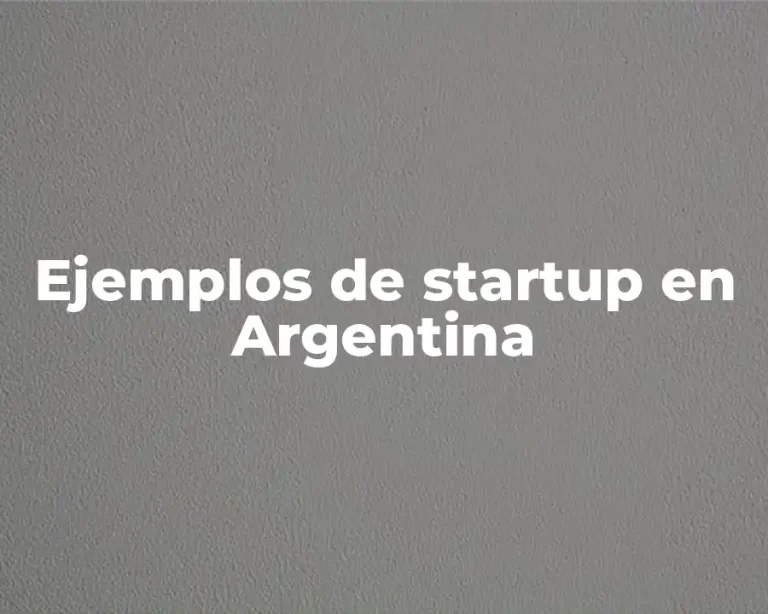 Ejemplos de startup en Argentina