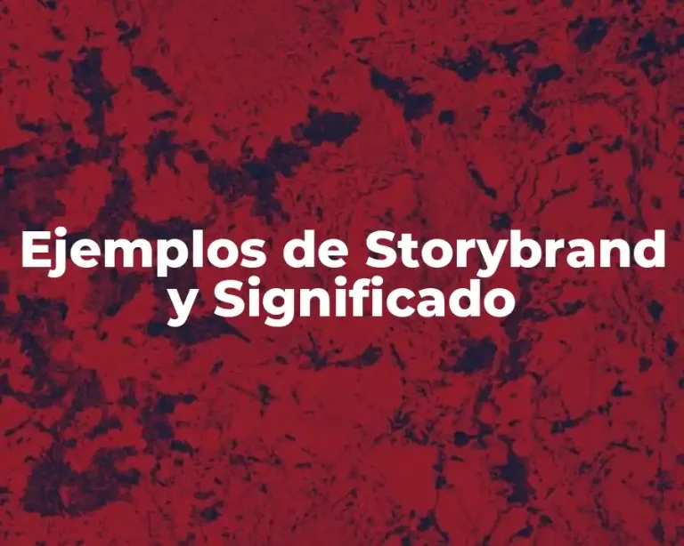 Ejemplos de Storybrand y Significado