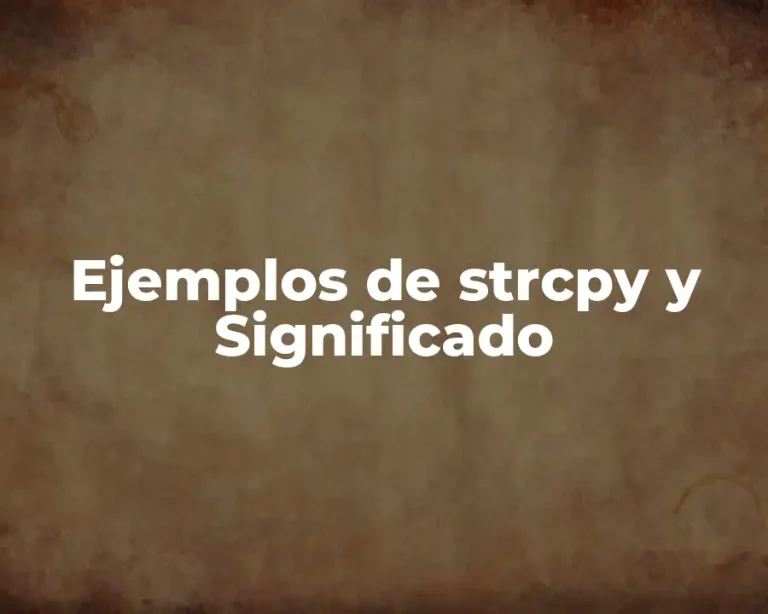 Ejemplos de strcpy y Significado