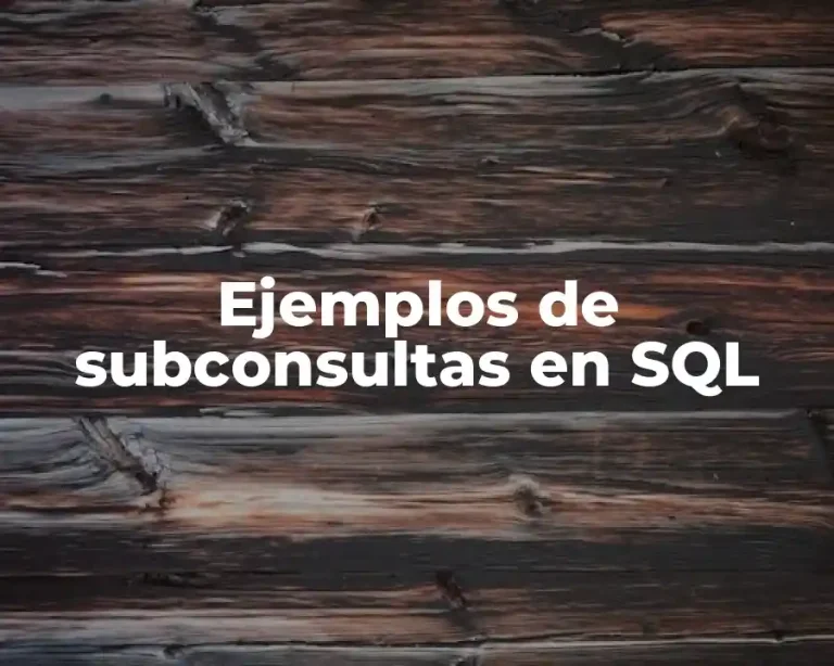 Ejemplos de subconsultas en SQL