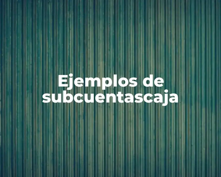 Ejemplos de subcuentascaja