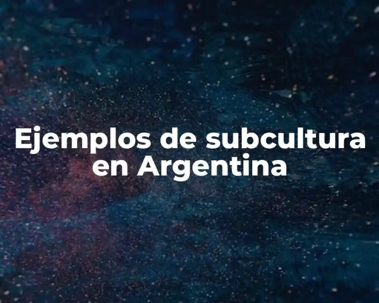 Ejemplos de subcultura en Argentina