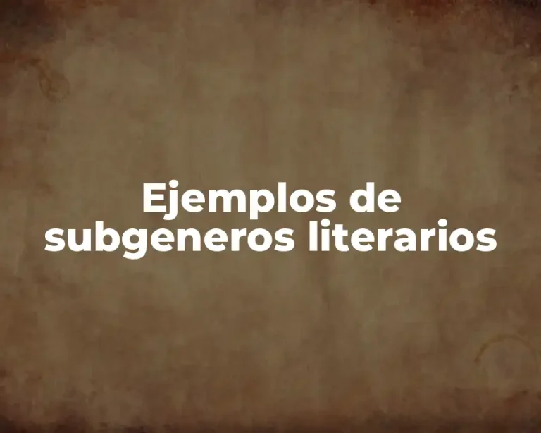 Ejemplos de subgeneros literarios
