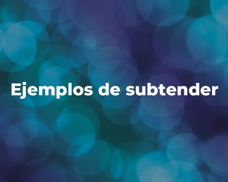 Ejemplos de subtender