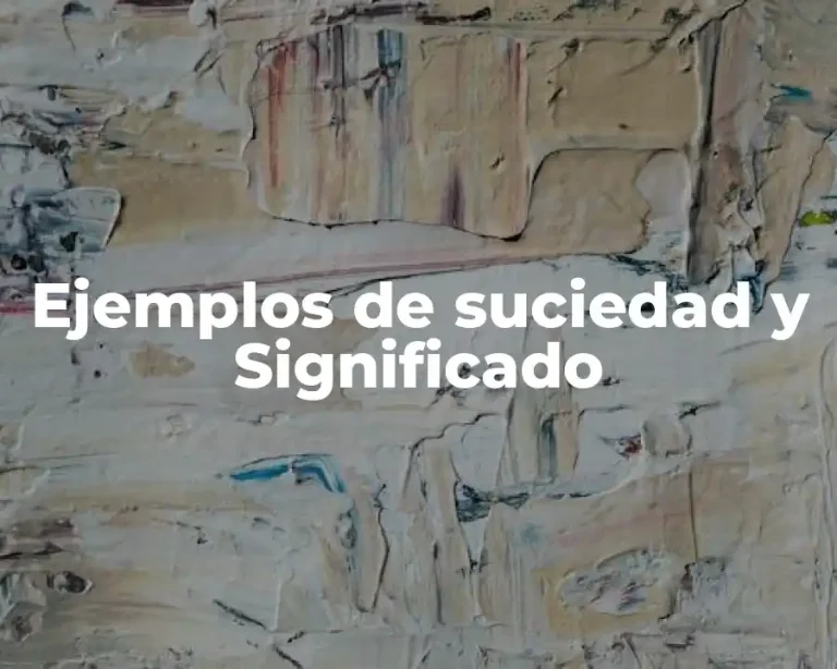 Ejemplos de suciedad y Significado