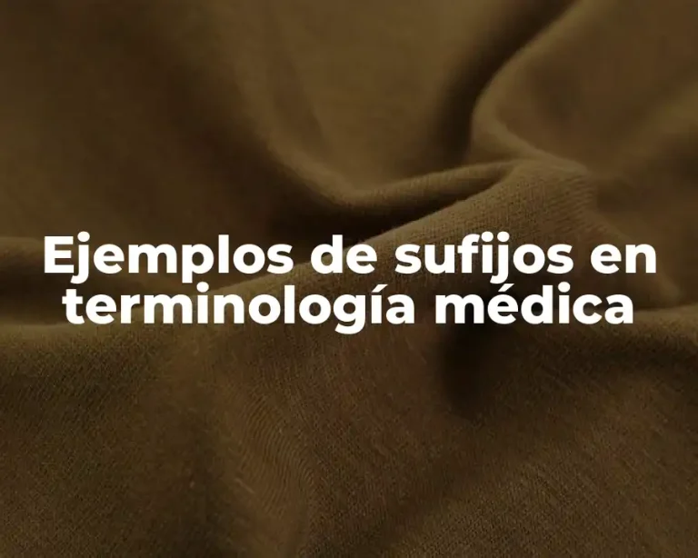 Ejemplos de sufijos en terminología médica