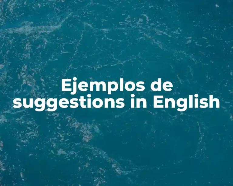 Ejemplos de suggestions in English