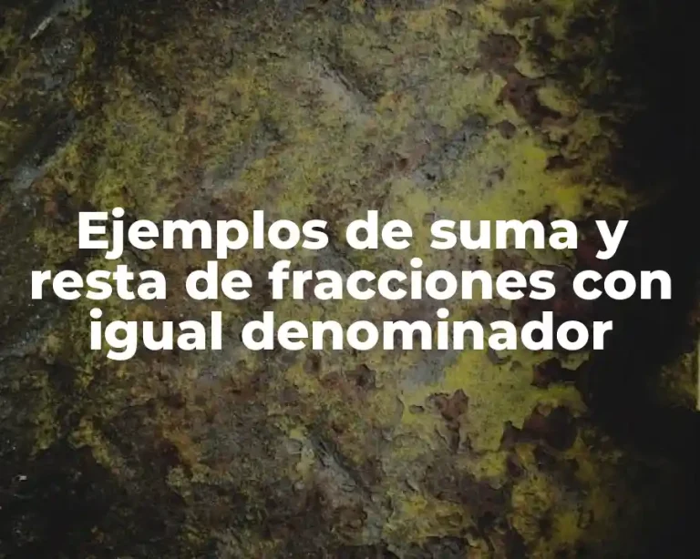 Ejemplos de suma y resta de fracciones con igual denominador