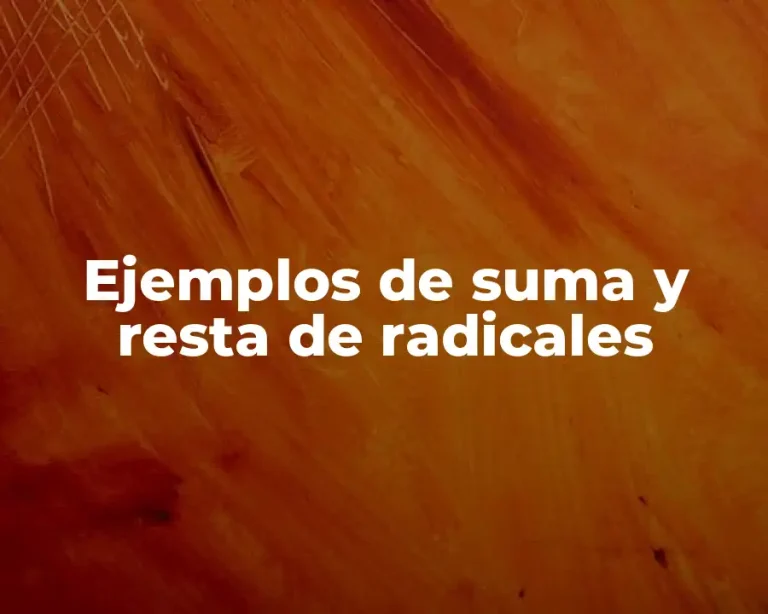 Ejemplos de suma y resta de radicales