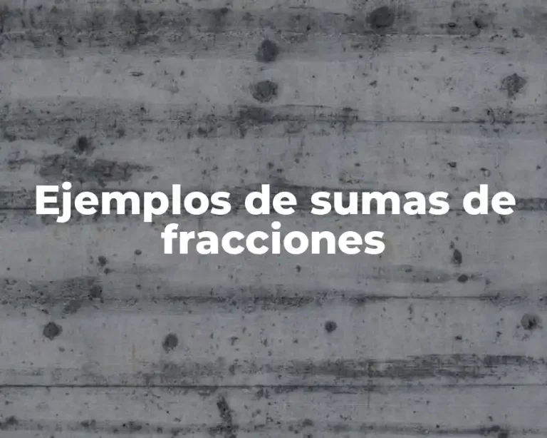 Ejemplos de sumas de fracciones