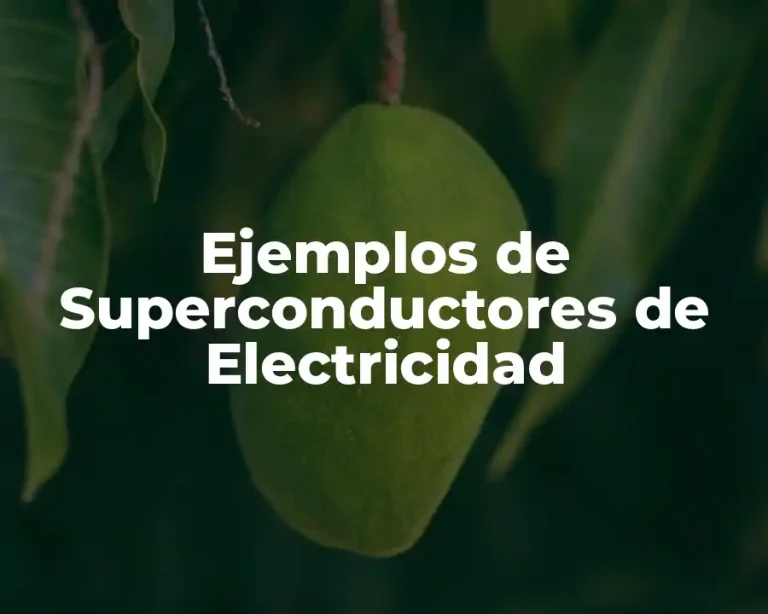 Ejemplos de Superconductores de Electricidad