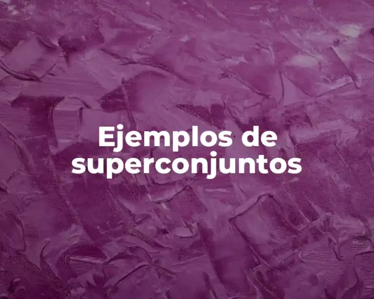 Ejemplos de superconjuntos