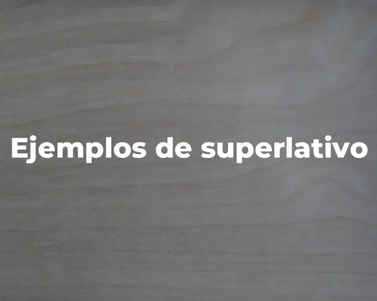 Ejemplos de superlativo