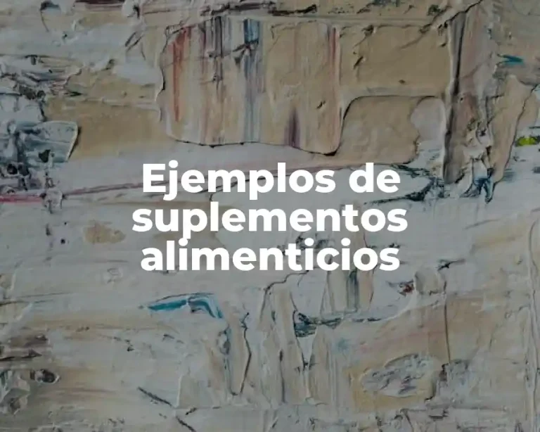 Ejemplos de suplementos alimenticios