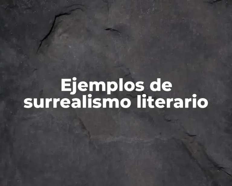 Ejemplos de surrealismo literario