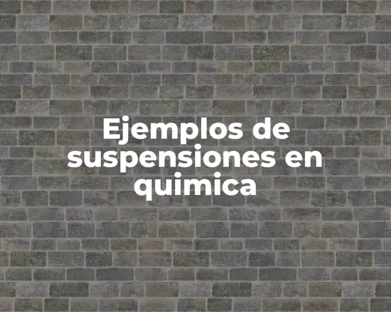Ejemplos de suspensiones en quimica