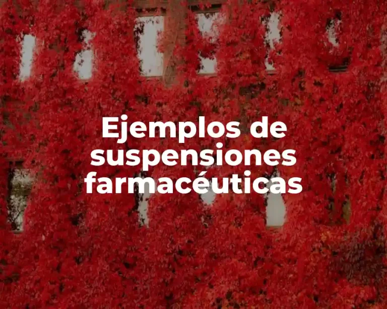 Ejemplos de suspensiones farmacéuticas