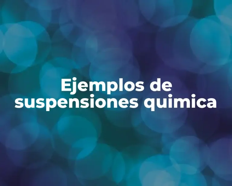 Ejemplos de suspensiones quimica