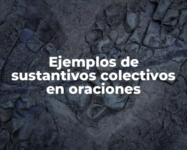 Ejemplos de sustantivos colectivos en oraciones