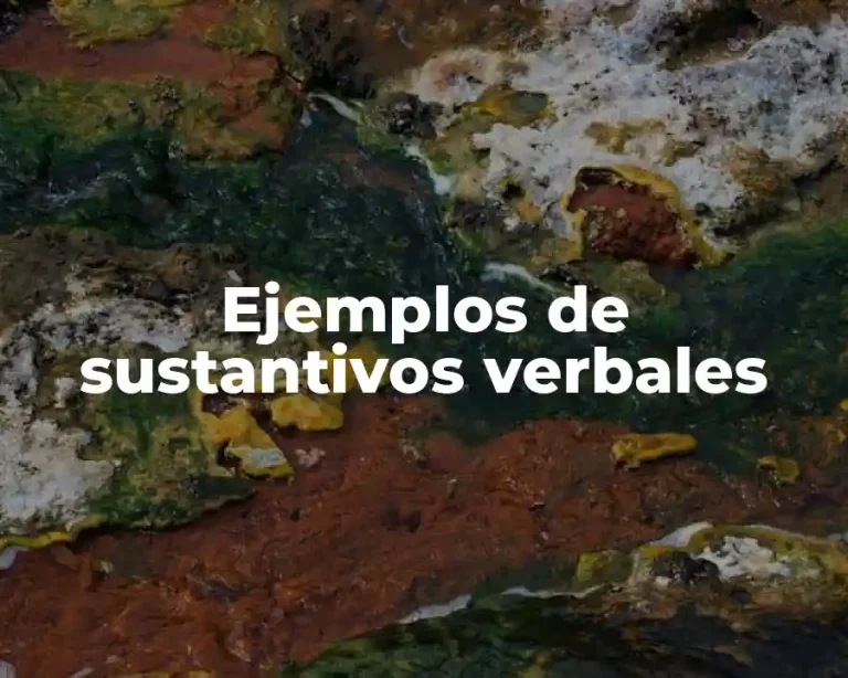 Ejemplos de sustantivos verbales