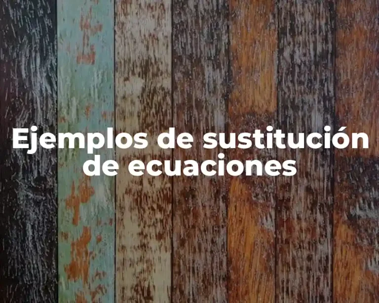 Ejemplos de sustitución de ecuaciones