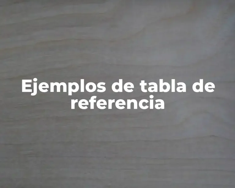 Ejemplos de tabla de referencia