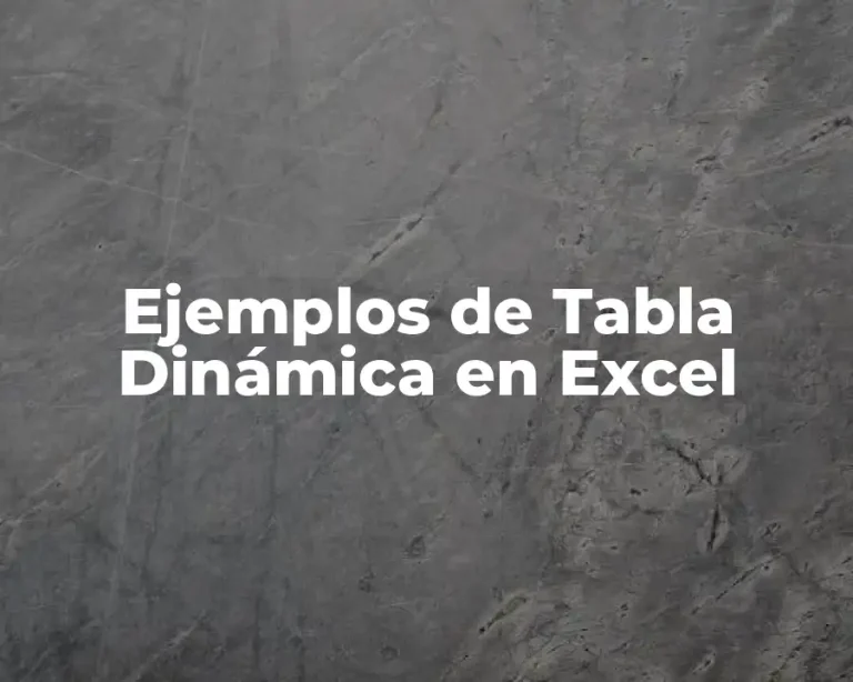 Ejemplos de Tabla Dinámica en Excel