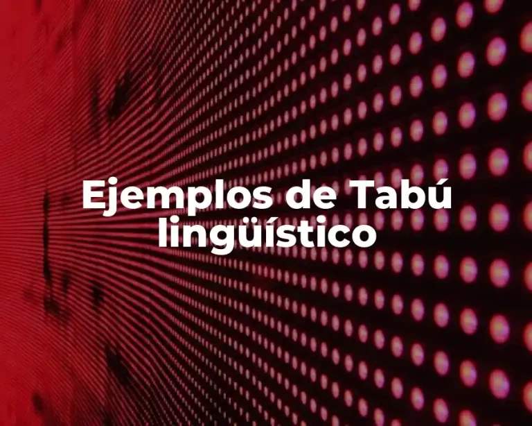 Ejemplos de Tabú lingüístico