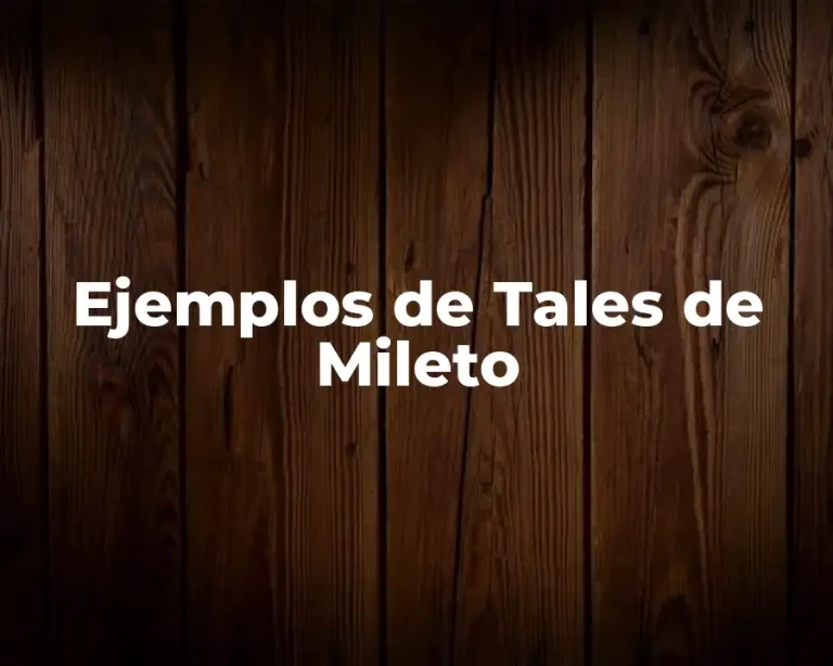 Ejemplos de Tales de Mileto
