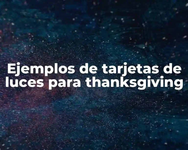 Ejemplos de tarjetas de luces para thanksgiving