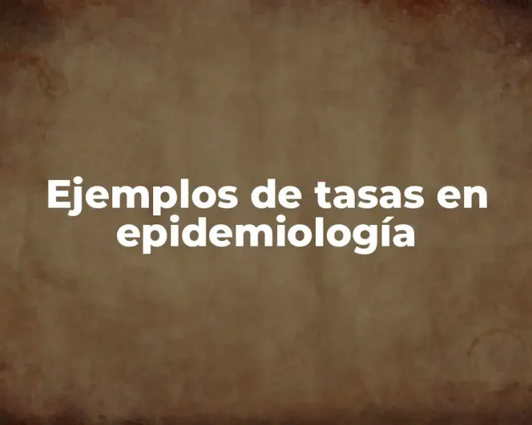 Ejemplos de tasas en epidemiología