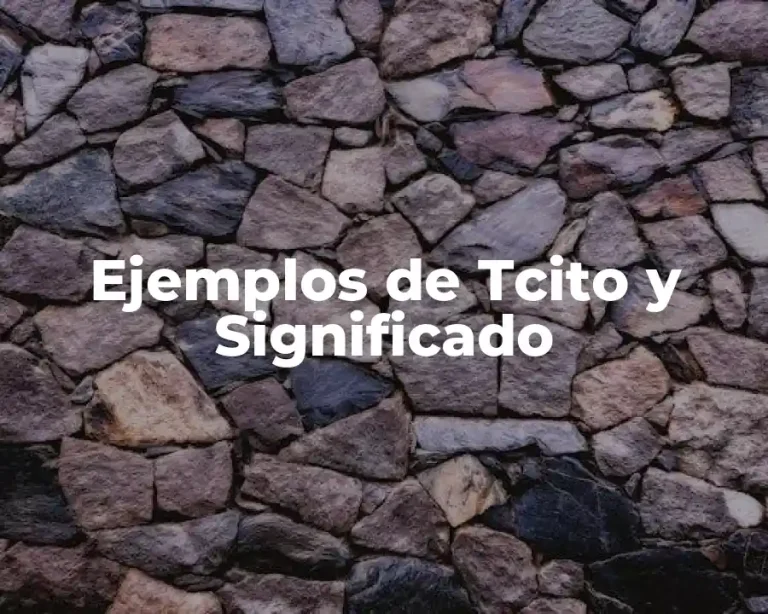 Ejemplos de Tcito y Significado