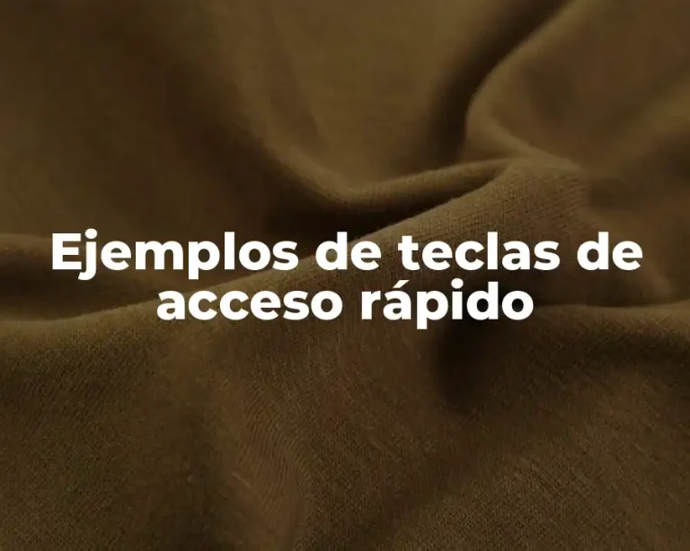 Ejemplos de teclas de acceso rápido