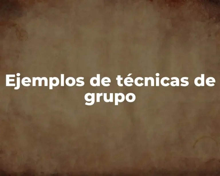 Ejemplos de técnicas de grupo