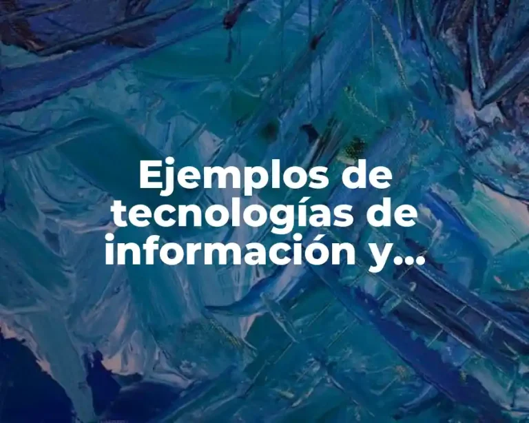 Ejemplos de tecnologías de información y comunicación en la salud