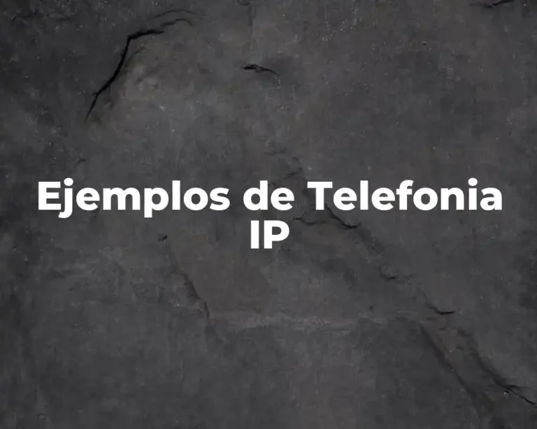 Ejemplos de Telefonia IP