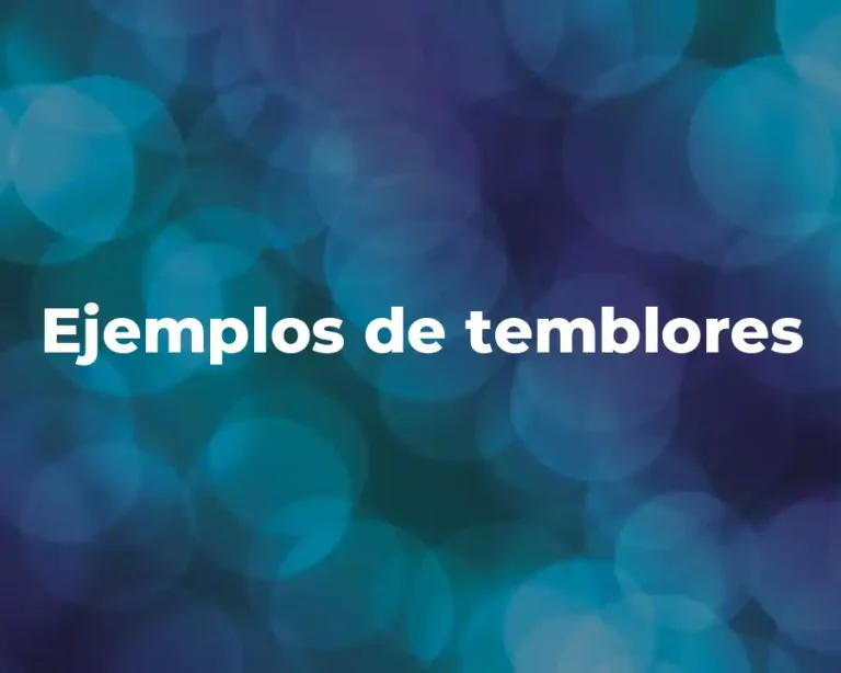 Ejemplos de temblores