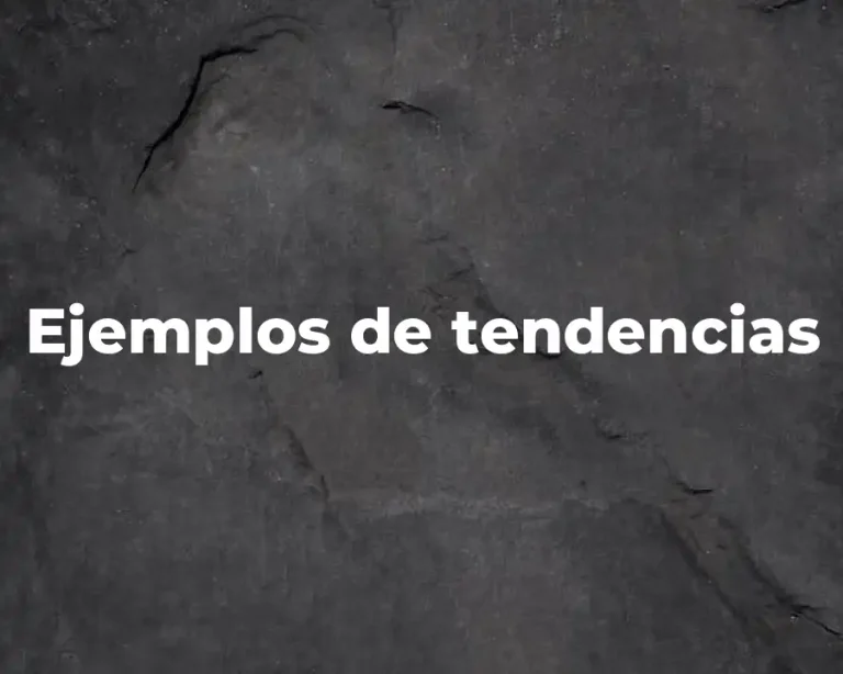 Ejemplos de tendencias