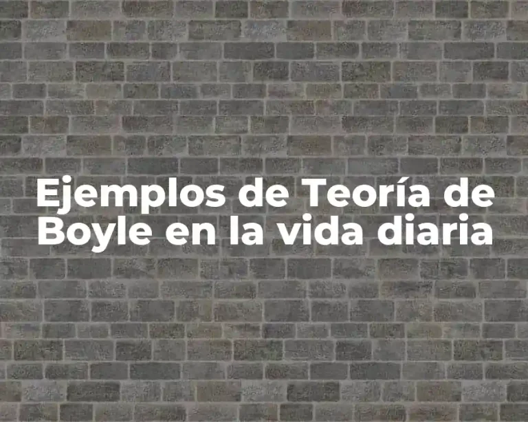 Ejemplos de Teoría de Boyle en la vida diaria