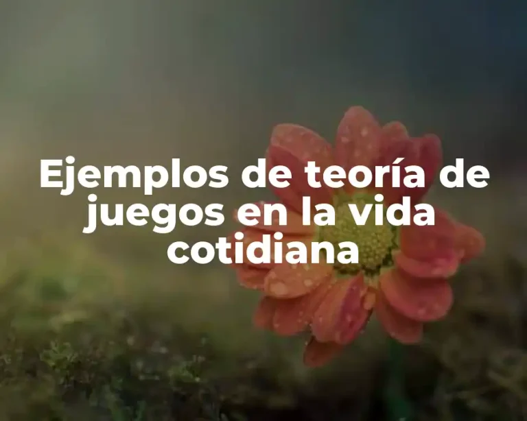 Ejemplos de teoría de juegos en la vida cotidiana