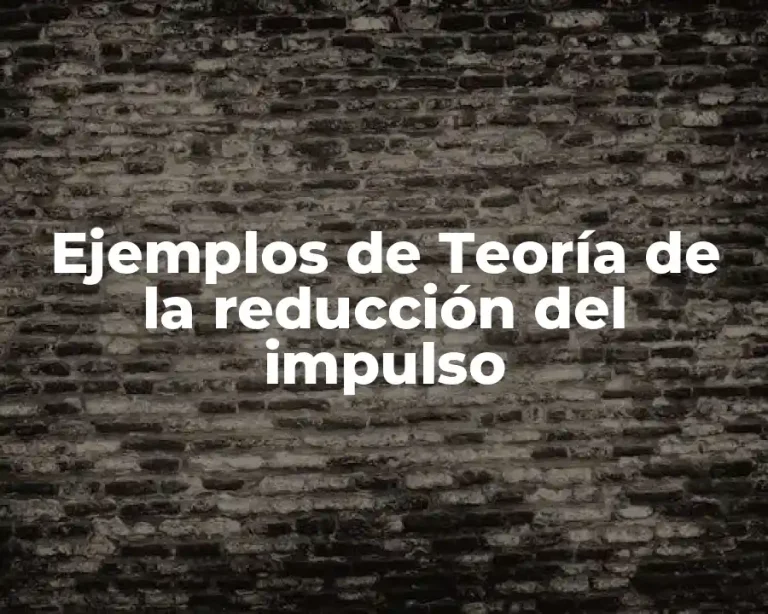 Ejemplos de Teoría de la reducción del impulso