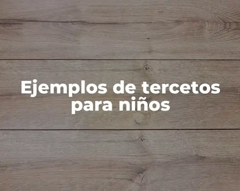 Ejemplos de tercetos para niños